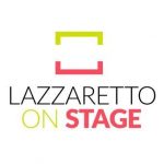 lazzaretto on stage